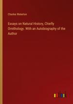 Essays on Natural History, Chiefly Ornithology. With an Autobiography of the Author / Charles Waterton / Taschenbuch / Paperback / Englisch / 2024 / Outlook Verlag / EAN 9783385604933