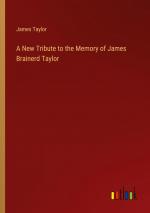 A New Tribute to the Memory of James Brainerd Taylor / James Taylor / Taschenbuch / Paperback / Englisch / 2024 / Outlook Verlag / EAN 9783385604513