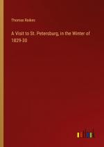 A Visit to St. Petersburg, in the Winter of 1829-30 / Thomas Raikes / Taschenbuch / Paperback / Englisch / 2024 / Outlook Verlag / EAN 9783385603561