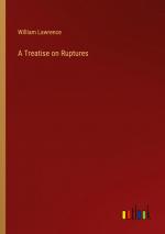 A Treatise on Ruptures / William Lawrence / Taschenbuch / Paperback / Englisch / 2024 / Outlook Verlag / EAN 9783385601536