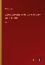 Evening Exercises for the Closet: for Every Day of the Year / Vol. I / William Jay / Taschenbuch / Paperback / Englisch / 2024 / Outlook Verlag / EAN 9783385601154