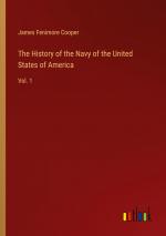 The History of the Navy of the United States of America / Vol. 1 / James Fenimore Cooper / Taschenbuch / Paperback / Englisch / 2024 / Outlook Verlag / EAN 9783368942540