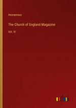 The Church of England Magazine / Vol. IV / Anonymous / Taschenbuch / Paperback / Englisch / 2024 / Outlook Verlag / EAN 9783368514198