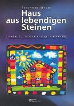 Macht, S: Haus aus lebendigen Steinen / Lieder für kleine und grosse Leute / Siegfried Macht / Taschenbuch / Kartoniert Broschiert / Deutsch / 1999 / Strube Verlag GmbH / EAN 9783921946312