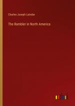 The Rambler in North America / Charles Joseph Latrobe / Taschenbuch / Paperback / Englisch / 2024 / Outlook Verlag / EAN 9783385149809