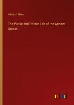 The Public and Private Life of the Ancient Greeks / Heinrich Hase / Taschenbuch / Paperback / Englisch / 2024 / Outlook Verlag / EAN 9783385149748