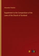 Supplement to the Compendium of the Laws of the Church of Scotland / Alexander Peterkin / Taschenbuch / Paperback / Englisch / 2024 / Outlook Verlag / EAN 9783385148208