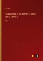 The Speeches of the Right Honourable George Canning / Vol. 2 / R. Therry / Taschenbuch / Paperback / Englisch / 2024 / Outlook Verlag / EAN 9783368767297