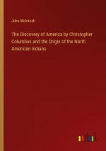 The Discovery of America by Christopher Columbus and the Origin of the North American Indians / John Mcintosh / Taschenbuch / Paperback / Englisch / 2024 / Outlook Verlag / EAN 9783368770440