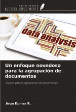 Un enfoque novedoso para la agrupación de documentos / Técnica para la Agrupación de Documentos / Arun Kumar R. / Taschenbuch / Paperback / Spanisch / 2024 / Ediciones Nuestro Conocimiento