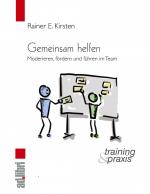 Gemeinsam helfen / Moderieren, fördern und führen im Team / Rainer E. Kirsten / Taschenbuch / 192 S. / Deutsch / 2024 / adlibri Verlag / EAN 9783960690610