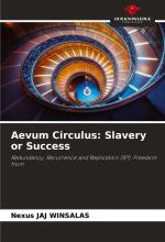 Aevum Circulus: Slavery or Success / Redundancy, Recurrence and Replication (R³): Freedom from / Nexus Jaj Winsalas / Taschenbuch / Einband - flex.(Paperback) / Englisch / 2024 / EAN 9786208507855