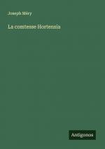 La comtesse Hortensia / Joseph Méry / Taschenbuch / Französisch / 2025 / Antigonos Verlag / EAN 9783388550527