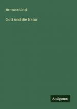 Gott und die Natur / Hermann Ulrici / Taschenbuch / 800 S. / Deutsch / 2025 / Antigonos Verlag / EAN 9783386382076