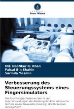 Verbesserung des Steuerungssystems eines Fingersimulators / Md. Nasfikur R. Khan (u. a.) / Taschenbuch / 52 S. / Deutsch / 2025 / Verlag Unser Wissen / EAN 9786208588014