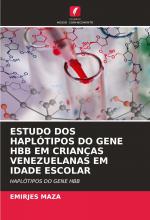 ESTUDO DOS HAPLÓTIPOS DO GENE HBB EM CRIANÇAS VENEZUELANAS EM IDADE ESCOLAR / HAPLÓTIPOS DO GENE HBB / Emirjes Maza / Taschenbuch / Einband - flex.(Paperback) / Portugiesisch / 2025