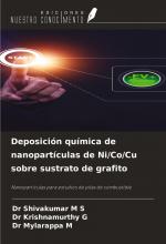 Deposición química de nanopartículas de Ni Co Cu sobre sustrato de grafito / Nanopartículas para estudios de pilas de combustible / Shivakumar M S (u. a.) / Taschenbuch / Spanisch / 2025