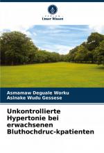 Unkontrollierte Hypertonie bei erwachsenen Bluthochdruc-kpatienten / Asmamaw Deguale Worku (u. a.) / Taschenbuch / 72 S. / Deutsch / 2025 / Verlag Unser Wissen / EAN 9786208629397