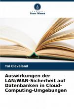 Auswirkungen der LAN WAN-Sicherheit auf Datenbanken in Cloud-Computing-Umgebungen / Tai Cleveland / Taschenbuch / 172 S. / Deutsch / 2025 / Verlag Unser Wissen / EAN 9786208630089