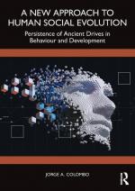 A New Approach to Human Social Evolution / Persistence of Ancient Drives in Behaviour and Development / Jorge A. Colombo / Taschenbuch / Einband - flex.(Paperback) / Englisch / 2025