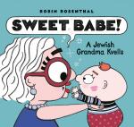 Sweet Babe! / A Jewish Grandma Kvells / Robin Rosenthal / Buch / Einband - fest (Hardcover) / Englisch / 2025 / Tundra Book Group / EAN 9781774884324