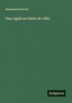 Une cigale au Salon de 1883 / Emmanuel Ducros / Taschenbuch / Französisch / 2025 / Antigonos Verlag / EAN 9783388672137