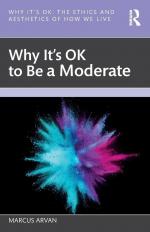 Why It's OK to Be a Moderate / Marcus Arvan / Taschenbuch / Einband - flex.(Paperback) / Englisch / 2025 / Taylor & Francis Ltd / EAN 9781032613864