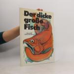 Alfred Könner: Der dicke grosse Fisch Alfred Könner: Der dicke grosse Fisch