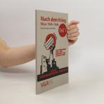 kolektiv: Nach dem Krieg. Wien 1945-1946