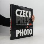 Czech Press Photo. Fotografie desetiletí