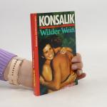 Heinz G. Konsalik: Wilder Wein
