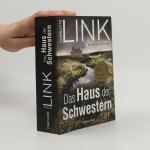 Charlotte Link: Das Haus der Schwestern:
