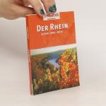 kolektiv: Der Rhein. Neckar. Main. Mosel