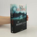 Joy Fielding: Die Haushälterin: Roman
