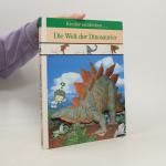 Die Welt der Dinosaurier