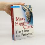 Mary Higgins Clark: Das Haus am Potomac