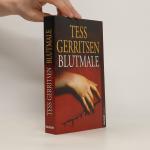Tess Gerritsen: Blutmale