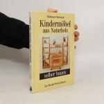 Kindermöbel aus Naturholz selber bauen