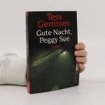 Tess Gerritsen: Gute Nacht, Peggy Sue