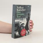 Volker Kutscher: Der stumme Tod Volker Kutscher: Der stumme Tod