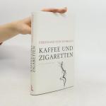 Ferdinand Schirach: Kaffee und Zigarette Ferdinand Schirach: Kaffee und Zigarette