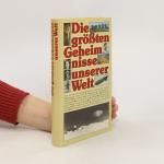 Die größten Geheimnisse unserer Welt