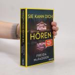 Freida McFadden: Sie kann dich hören