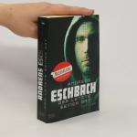 Andreas Eschbach: Der letzte seiner Art