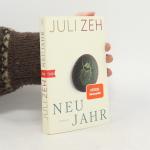 Juli Zeh: Neujahr: Roman