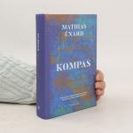 Mathias Énard: Kompas Mathias Énard: Kompas