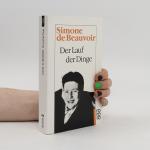 Simone Beauvoir: Der Lauf der Dinge