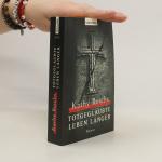 Kathy Reichs: Totgeglaubte leben länger