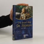 Herbert George Wells: Die Insel des Dr. Herbert George Wells: Die Insel des Dr.