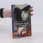 Hans Peter Richter: Damals war es Friedr Hans Peter Richter: Damals war es Friedr